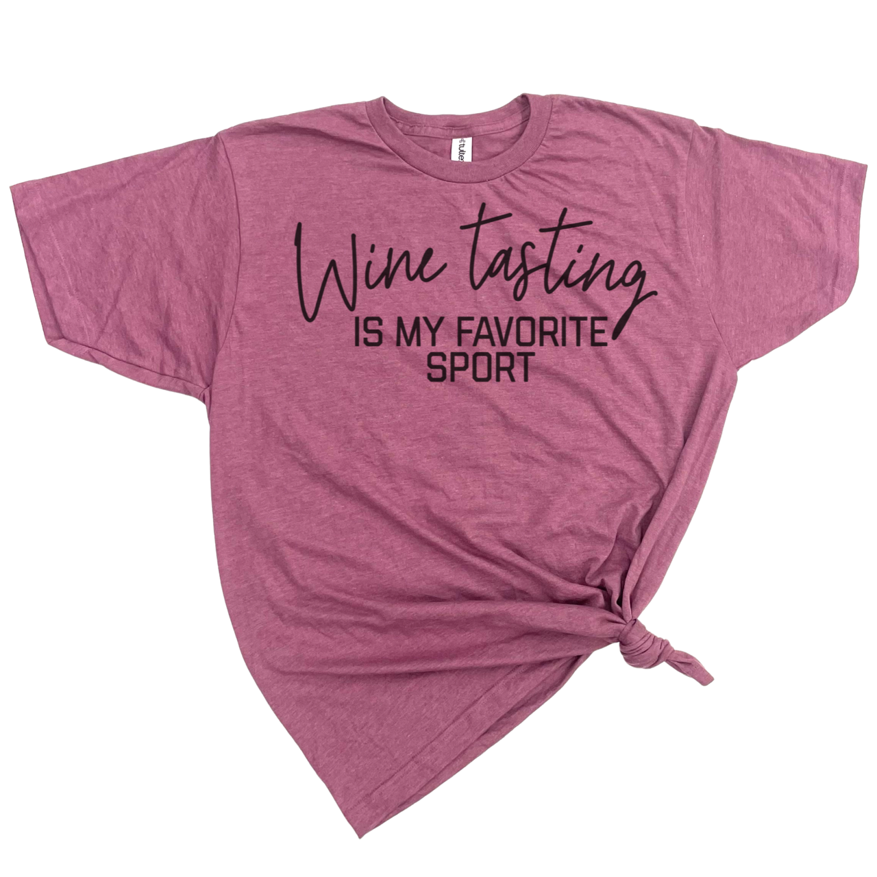 WINE TASTING IS MY FAVORITE SPORT T-SHIRT
